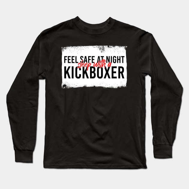 Sleep With A Kickboxer Long Sleeve T-Shirt by Jarrodjvandenberg